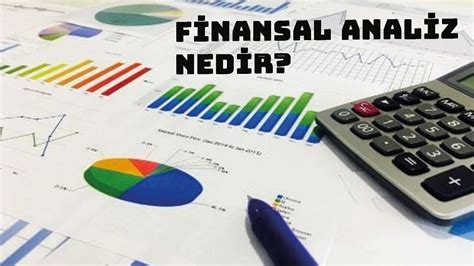 Finansal Analiz Türleri ve İşlevleri Nelerdir?